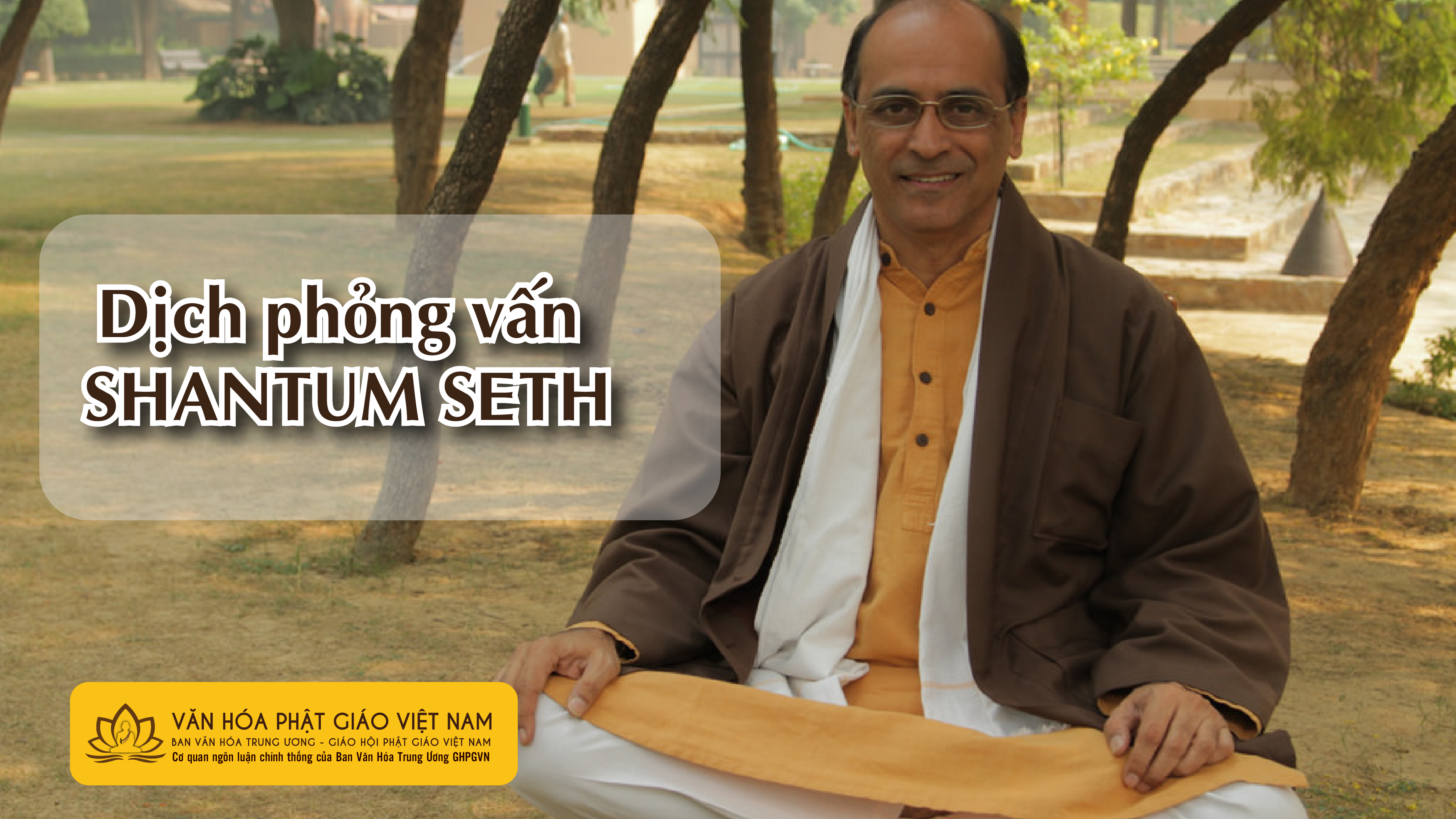 DỊCH PHỎNG VẤN SHANTUM SETH