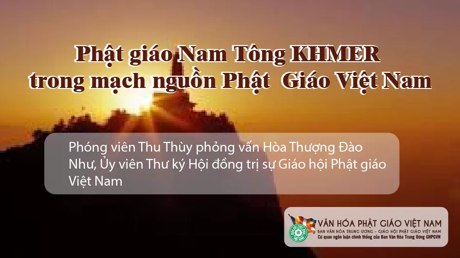 PHẬT GIÁO NAM TÔNG KHMER TRONG MẠCH NGUỒN PHẬT GIÁO VIỆT NAM