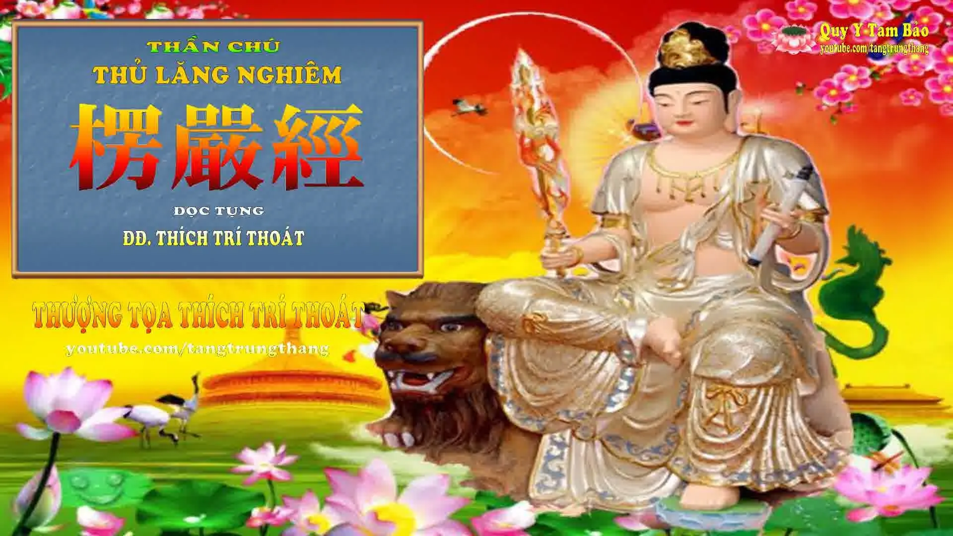 Tụng Thần Chú Thủ Lăng Nghiêm - Thượng Tọa Thích Trí Thoát
