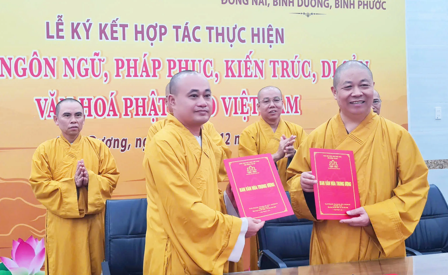 Lễ ký kết hợp tác giữa Ban Văn hóa Trung ương GHPGVN về các đề án văn hóa: Pháp phục; Ngôn ngữ; Nghệ thuật và biểu tượng văn hóa Phật giáo với Ban Trị sự GHPGVN các tỉnh Bình Dương, Bình Phước, Bà Rịa Vũng Tàu, Đồng Nai, Đồng Tháp và An Giang