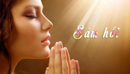 Sám hối có xóa được hết tội? Sám hối thế nào cho đúng cách?