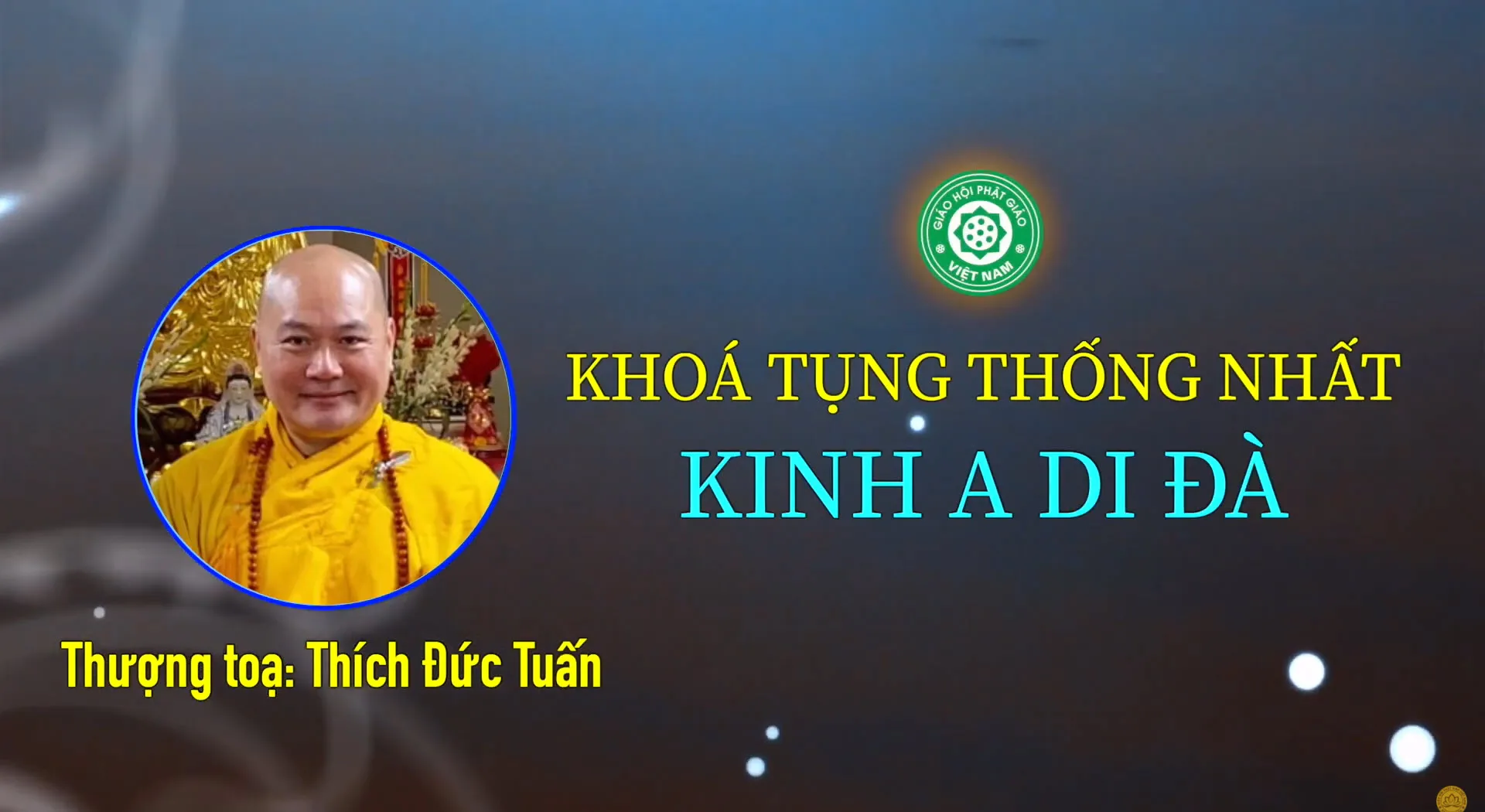 Khóa Tụng Thống Nhất - Thượng tọa Thích Đức Tuấn