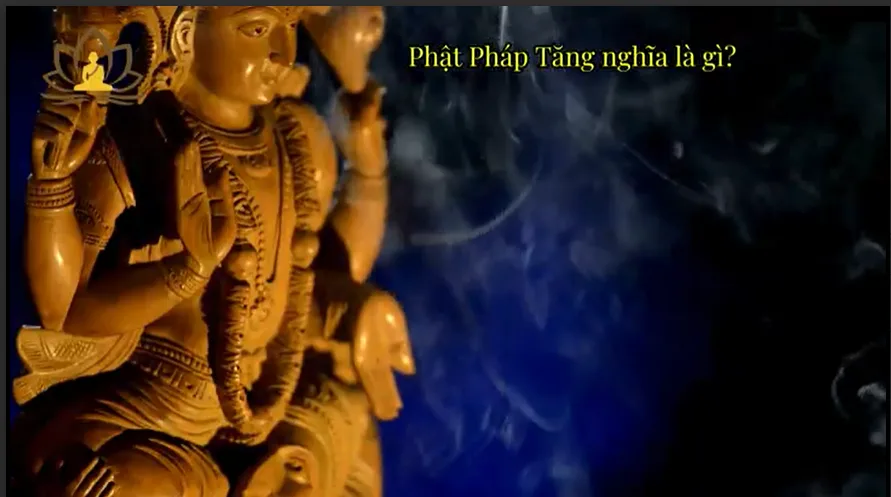 Phật, pháp, tăng nghĩa là gì?