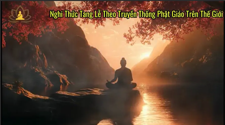 Nghi Thức Tang Lễ Theo Truyền Thống Phật Giáo Trên Thế Giới