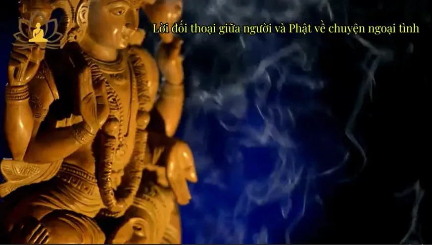 Lời đối thoại giữa người và Phật về chuyện ngoại tình