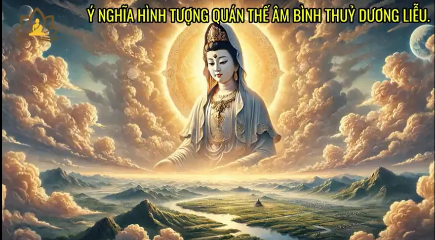 Ý nghĩa hình tượng Quán Thế Âm Bình Thủy Dương Liễu