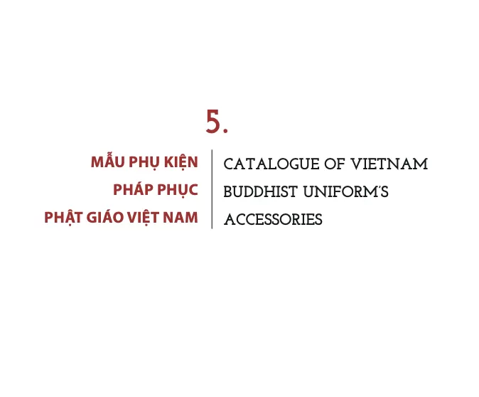 Pháp phục Phật giáo Việt Nam: 5. Mẫu phụ kiện Pháp phục Phật giáo Việt Nam