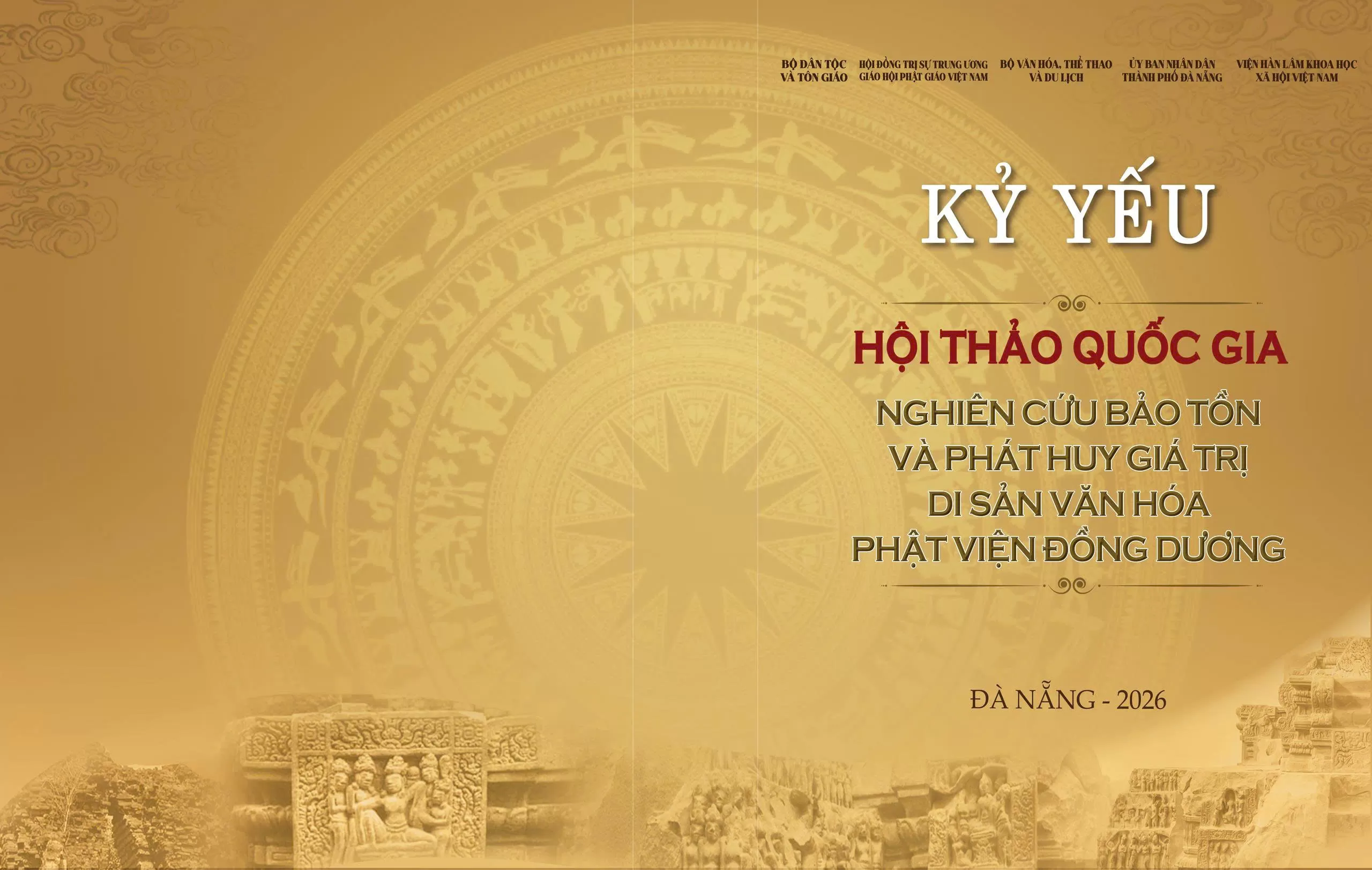 Báo cáo đề dẫn hội thảo khoa học: “Nghiên cứu bảo tồn, phát huy giá trị di sản văn hóa Phật viện Đồng Dương”