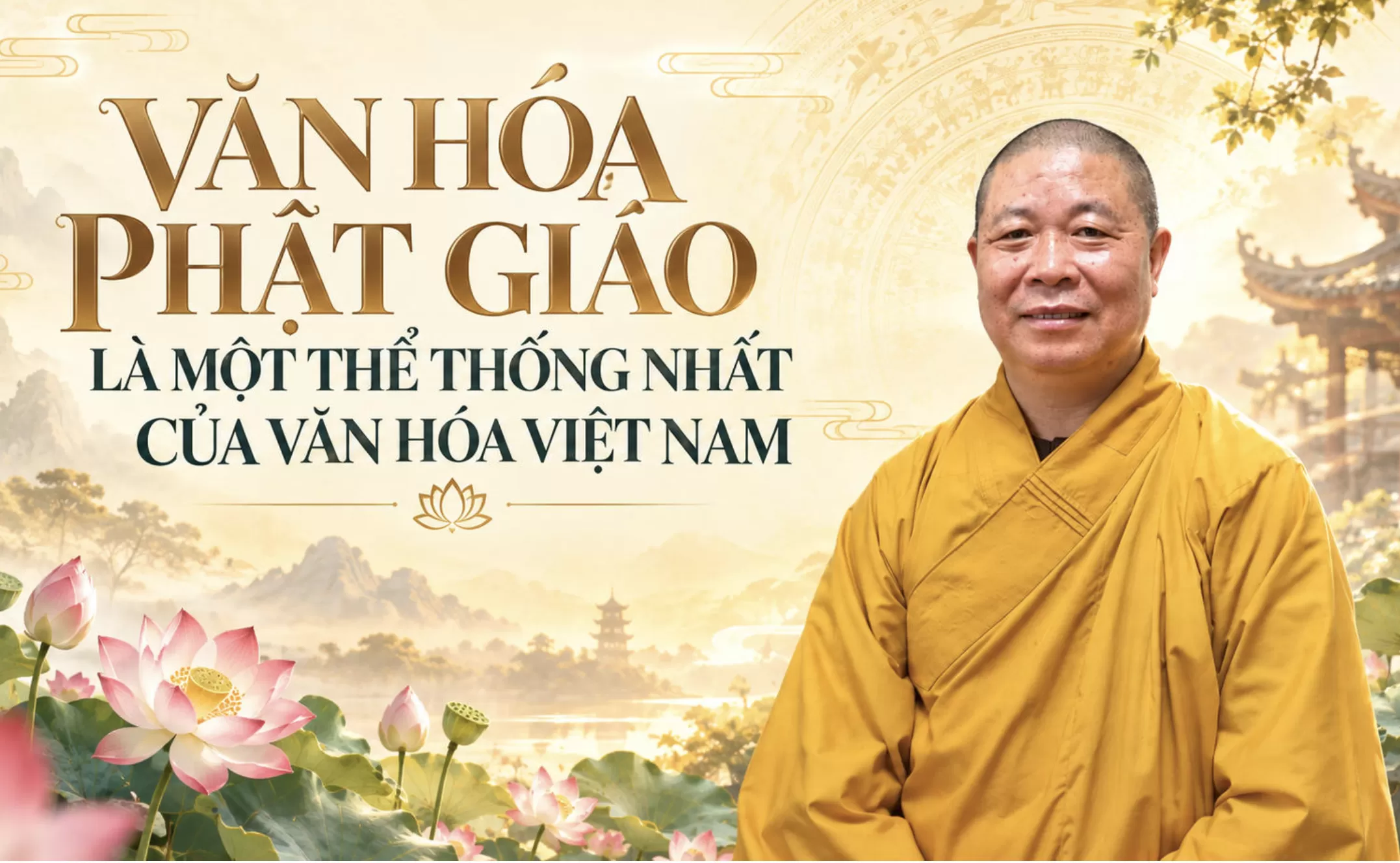 Văn hoá Phật giáo là một thể thống nhất của Văn hoá Việt Nam