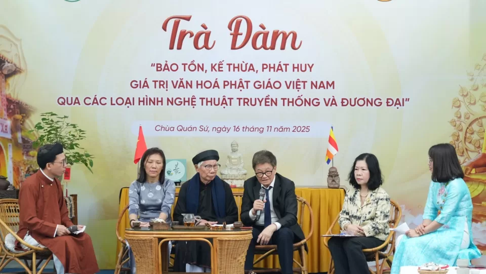 Trà đàm “Phật giáo và bản sắc văn hóa Phật giáo Việt Nam” – Định hướng sáng tác nghệ thuật Phật giáo “Sáng đạo trong đời”
