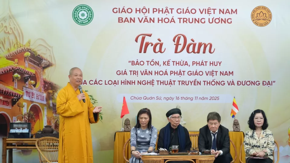 Trà đàm “Phật giáo và bản sắc văn hóa Phật giáo Việt Nam” – Định hướng sáng tác nghệ thuật Phật giáo “Sáng đạo trong đời”